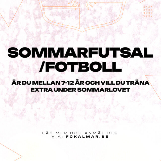 SOMMARENS NYHET: FUTSAL & FOTBOLL MED FC KALMAR!